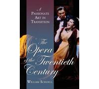 William Schoell The Opera of the Twentieth Century (Tascabile)
