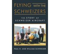 William Schweizer Paul H Schweizer Flying with the Schweizers (Tascabile)