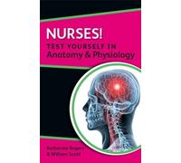William Scott Katherine R Nurses Test yourself in Anatomy and Physi (Tascabile)