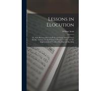 William Scott Lessons in Elocution (Copertina rigida)