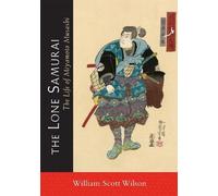 William Scott Wilson The Lone Samurai (Tascabile)