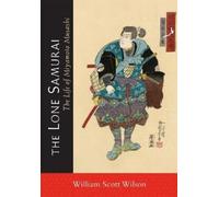 William Scott Wilson The Lone Samurai (Tascabile)