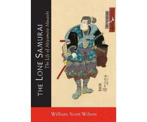 William Scott Wilson The Lone Samurai (Tascabile)