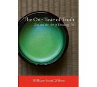 William Scott Wilson The One Taste of Truth (Tascabile)