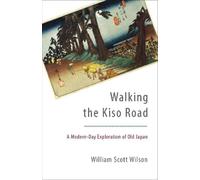 William Scott Wilson Walking the Kiso Road (Tascabile)
