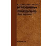 William Scrope The Art Of Deer-Stalking - Illustrated By A Narrative (Tascabile)