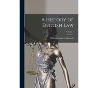 William Searle Holdsworth A History of English Law; Volume 1 (Tascabile)