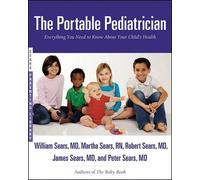 William Sears Martha Sears Robert Sears The Portable Pediatrician (Tascabile)