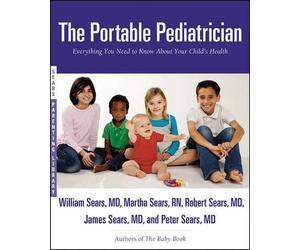 William Sears Martha Sears Robert Sears The Portable Pediatrician (Tascabile)