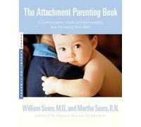 William Sears Martha Sears The Attachment Parenting Book (Tascabile)