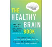 William Sears Vincent M. Fortanasce The Healthy Brain Book (Copertina rigida)