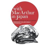 William Sebald With MacArthur in Japan (Tascabile)