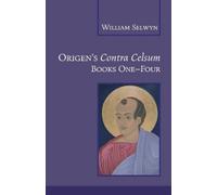 William Selwyn Origen's Contra Celsum (Tascabile)
