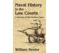 William Senior Naval History in the Law Courts (Copertina rigida)