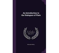 William Sewell An Introduction to the Dialogues of Plato (Copertina rigida)