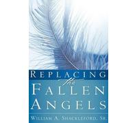 William Shackleford Replacing the Fallen Angels (Tascabile)