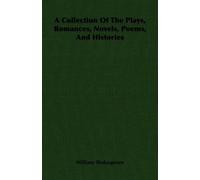 William Shakesp A Collection Of The Plays, Romances, Novels, Poems, (Tascabile)