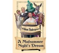 William Shakesp A Midsummer Night's Dream - A Comedy of Love, (Copertina rigida)
