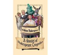 William Shakesp A Quintet of Shakespeare Tragedies (Romeo and (Copertina rigida)