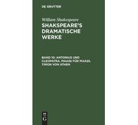 William Shakesp Antonius Und Cleopatra. Maaß Für Maaß. Timon (Copertina rigida)