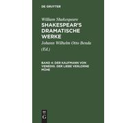 William Shakesp Der Kaufmann Von Venedig. Der Liebe Verlorne (Copertina rigida)