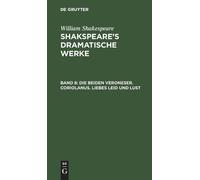 William Shakesp Die Beiden Veroneser. Coriolanus. Liebes Leid (Copertina rigida)