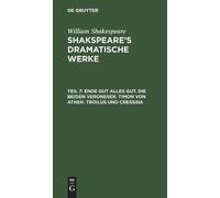 William Shakesp Ende gut alles gut. Die beiden Veroneser. Tim (Copertina rigida)