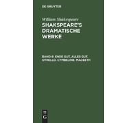 William Shakesp Ende gut, Alles gut. Othello. Cymbeline. Mac (Copertina rigida)