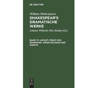 William Shakesp Hamlet, Prinz Von Dänemark. König Richard Der (Copertina rigida)