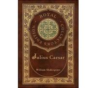 William Shakesp Julius Caesar (Royal Collector's Edition) (Ca (Copertina rigida)