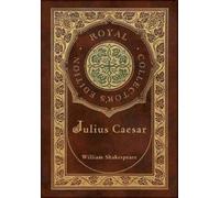 William Shakesp Julius Caesar (Royal Collector's Edition) (Ca (Copertina rigida)