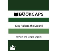 William Shakesp King Richard the Second In Plain and Simple English (Tascabile)