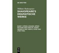 William Shakesp König Johann. König Richard der Zweyte. König (Copertina rigida)