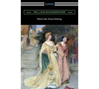 William Shakesp Much Ado About Nothing (Annotated by Henry N. Hudson (Tascabile)
