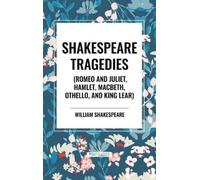 William Shakesp Shakespeare Tragedies (Romeo and Juliet, Haml (Copertina rigida)