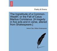 William Shakesp The Ingratitude of a Common-Wealth: Or the Fall of C (Tascabile)