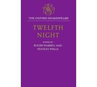 William Shakesp The Oxford Shakespeare: Twelfth Night, or Wha (Copertina rigida)