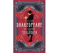 William Shakesp William Shakespeare, Die großen Tragödien: Ac (Copertina rigida)