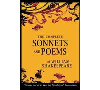 The Complete Sonnets and Poems of William Shakespeare