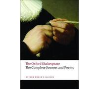 William Shakespe The Complete Sonnets and Poems: The Oxford Shakespe (Tascabile)