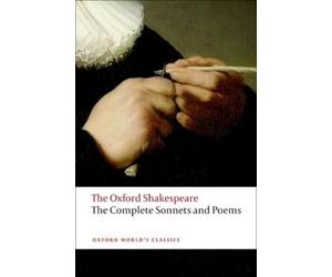 William Shakespe The Complete Sonnets and Poems: The Oxford Shakespe (Tascabile)