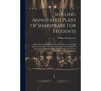 William Shakespea Shilling Annotated Plays Of Shakspeare For Studen (Tascabile)