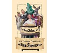 William Shakespea The Complete Tragedies of William Shakespea (Copertina rigida)