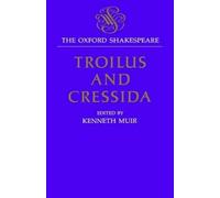 William Shakespea The Oxford Shakespeare: Troilus and Cressi (Copertina rigida)