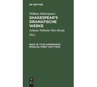 William Shakespear Titus Andronikus. Pericles, Fürst Von Tyru (Copertina rigida)