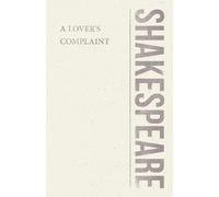 William Shakespeare A Lover's Complaint (Tascabile) Shakespeare Library