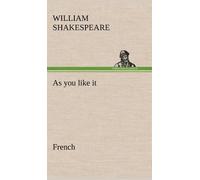 William Shakespeare As you like it. French (Copertina rigida)