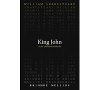 William Shakespeare Brighde Mullins King John (Tascabile) Play on Shakespeare