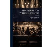 William Shakespeare Charles Praetori King Henry V By William Shakspe (Tascabile)