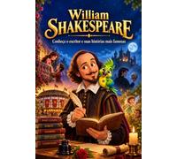 WILLIAM SHAKESPEARE: conheça o escritor e suas histórias mais famosas